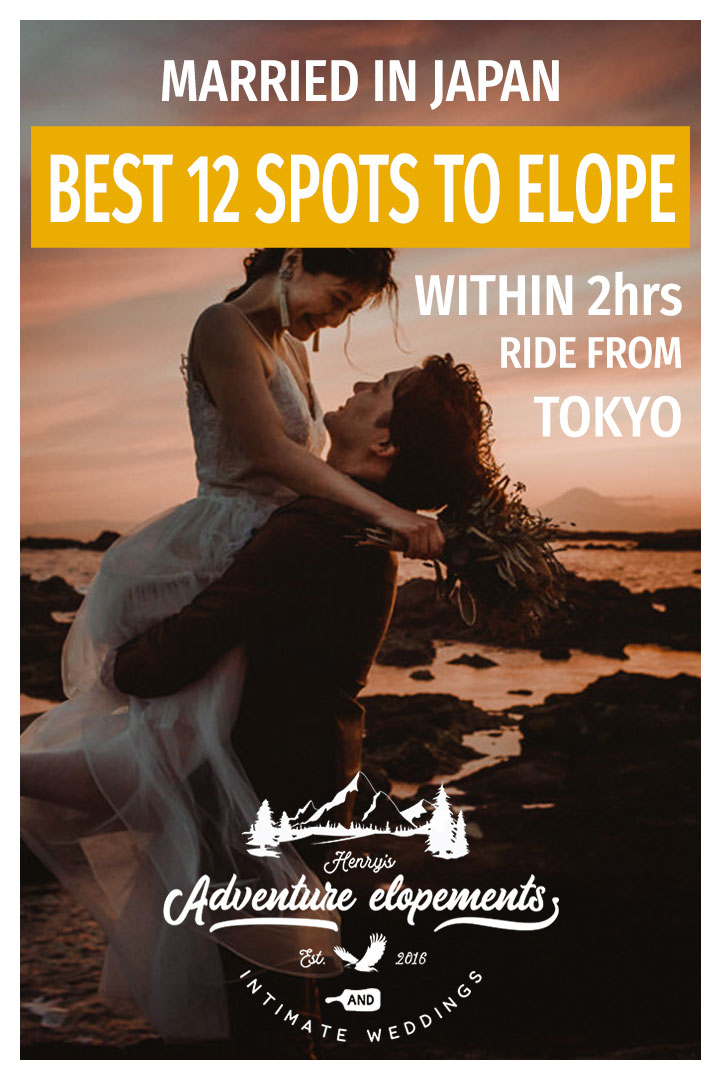 Best 12 spots to elope in Japan within only 2 hours ride from Tokyo